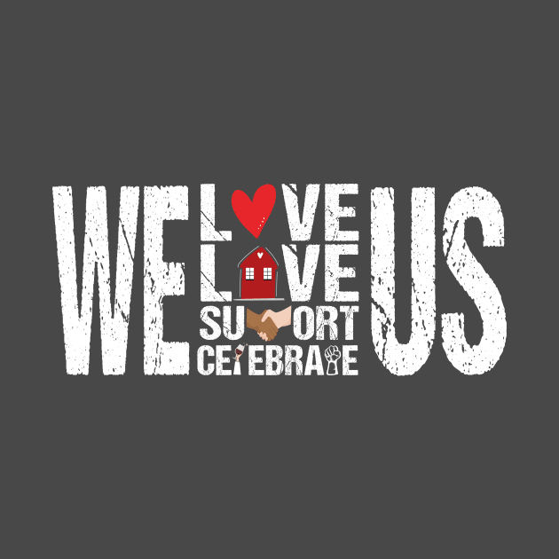 We Live Love Support Celebrate Us by Shop design