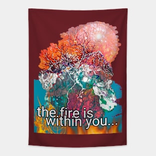 fire is within you Tapestry