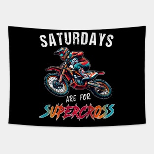 Funny Supercross Lover Motocross Rider SX Racing Saturdays Are For Supercross Tapestry