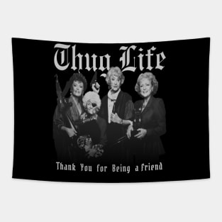 Golden Girls Thug Life Aesthetic Tribute 〶 Tapestry