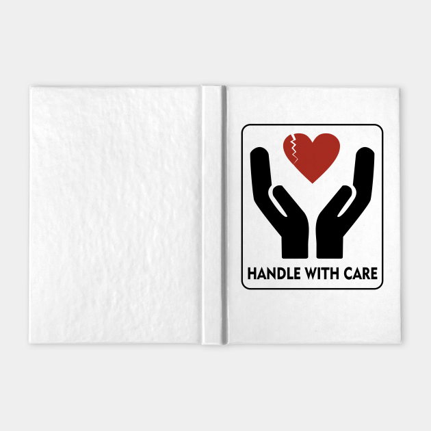 Fragile Heart Shape Handle With Care Fragile Heart Notebook Teepublic