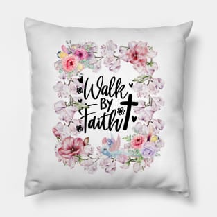 Walk By Faith Christian Gifts Pillow