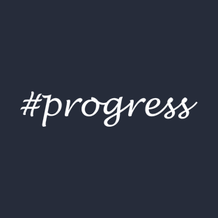 Progress Word - Hashtag Design T-Shirt