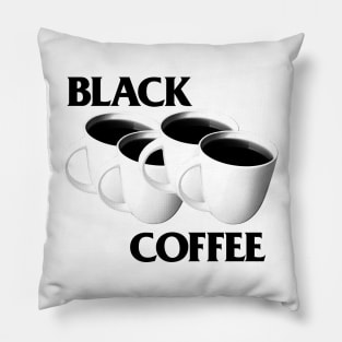 Black Coffee / Meme Parody Design Pillow