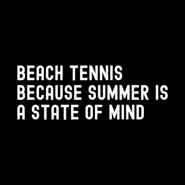 Beach Tennis Because Summer is a State of Mind by trendynoize
