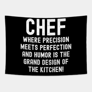 Chef Where Precision Meets Perfection Tapestry