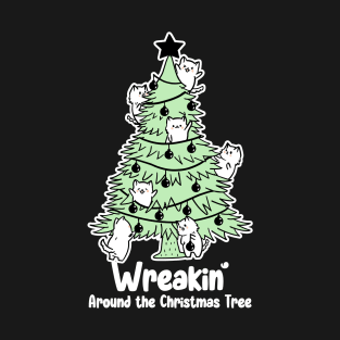 Wreakin' Around the Christmas Tree T-Shirt