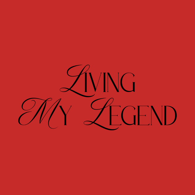 Living My Legend Be always you by charliemoreno