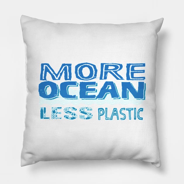 More Ocean Less Plastic Pillow by Jitterfly