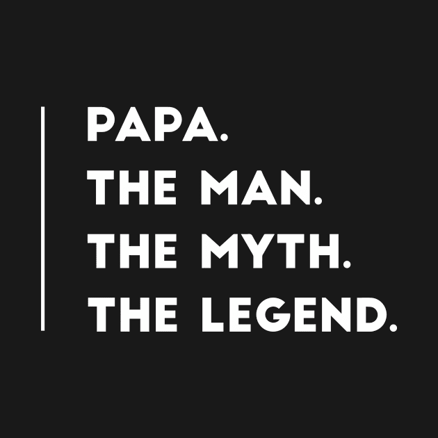 Papa The man The myth The legend by tshirtexpress