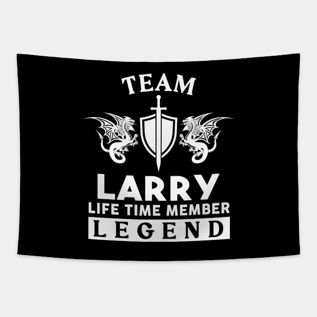 Larry Name T Shirt - Larry Life Time Member Legend Gift Item Tee Tapestry by unendurableslemp118