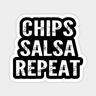 Chips Salsa Repeat Magnet