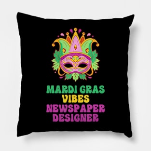 Newspaper Designer Mardi Gras Vibes Pillow