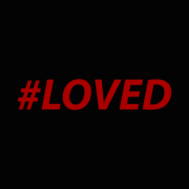 #LOVED (red) by MiscegeNation2018