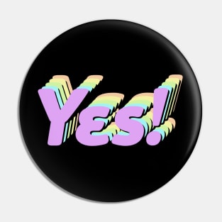 Yes! - Retro vintage 80s colors Pin