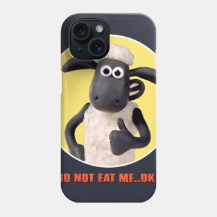 Do not eat me .. ok ! Phone Case