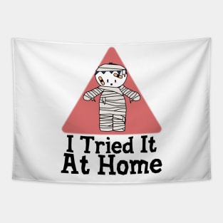 I Tried It At Home Tapestry