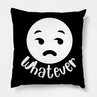 Whatever. Pillow