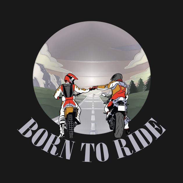 born to ride |  motorcyclist biker gift by MO design