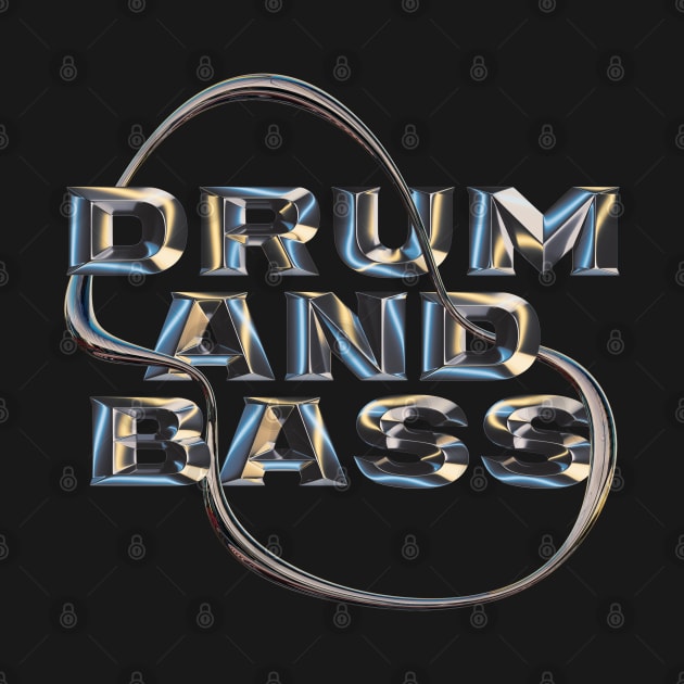 Drum And Bass Chromium by Drum And Bass Merch