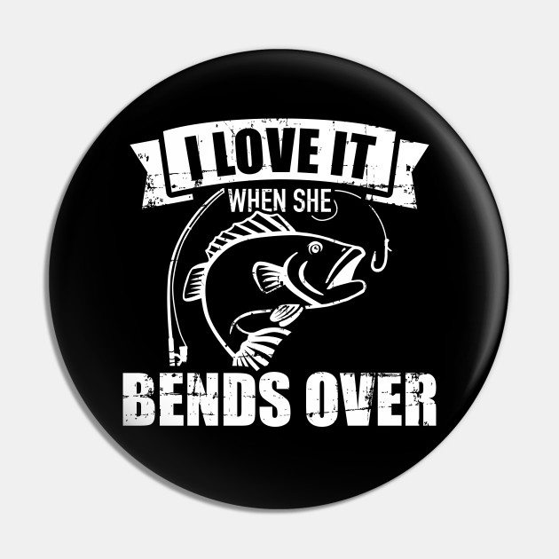 Download Fishing I love it when she bends over - Fishing - Pin ...