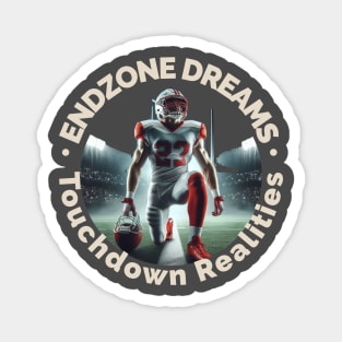 Endzone Dreams Touchdown Realities Magnet