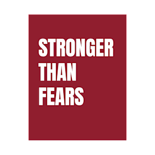 Stronger than fears T-Shirt