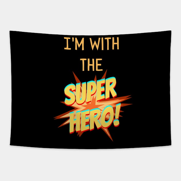 I'm With the Superhero - Parent's Halloween Tapestry by EvolvedandLovingIt