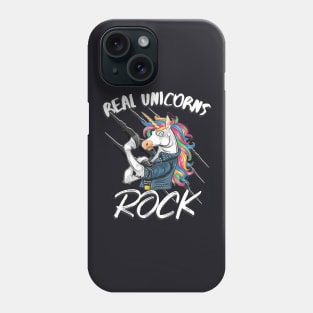 Unicorn Real Unicorns Rock Phone Case