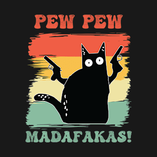 Pew Pew Madafakas T-Shirt T-Shirt