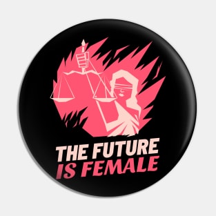 The future is a female feminist quote Pin