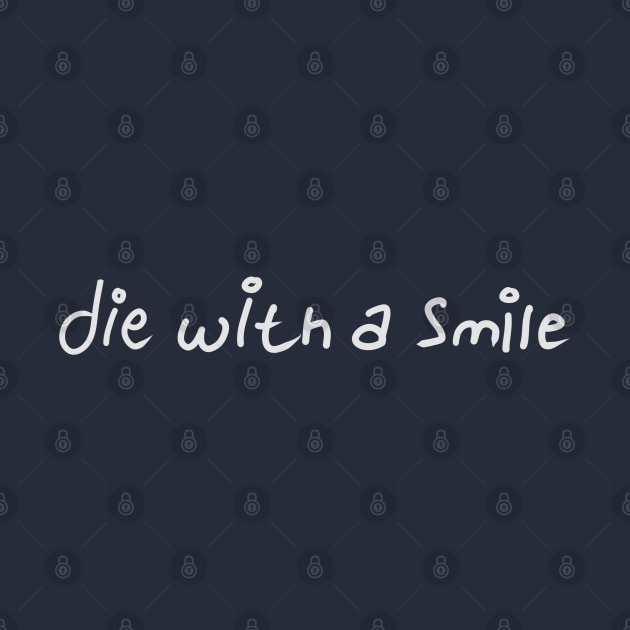 I will die with a smile by me and dinosaur