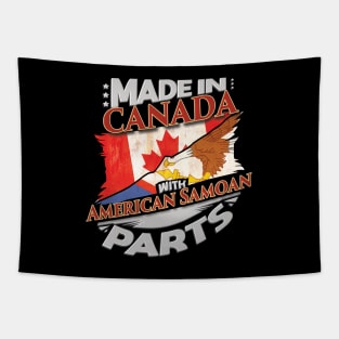 Made In Canada With Canadan Samoan Parts - Gift for Canadan Samoan From Canadan Samoa Tapestry