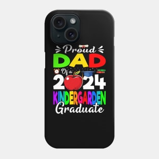 Proud Dad Of A 2024 Kindergarten Graduate Phone Case