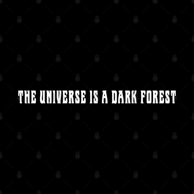 The universe is a dark forest by rysiupol