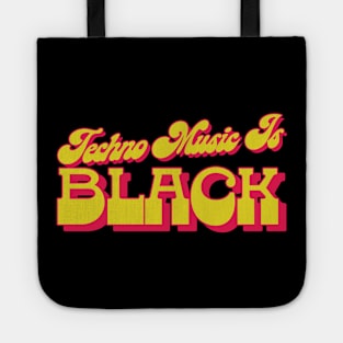 Techno Music Is Black Tote