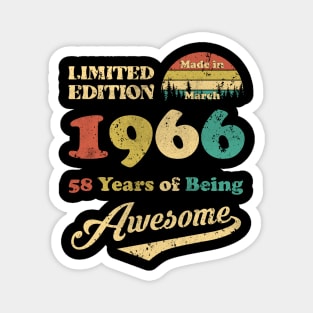 Made In March 1966 58 Years Of Being Awesome Vintage 58th Birthday Magnet