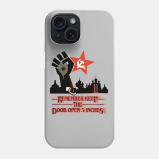 Remember keep the door open 3 inches Phone Case