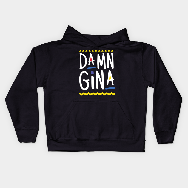 damn gina hoodie