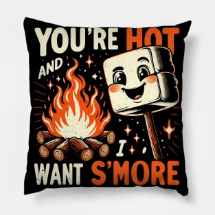 You're Hot - Cute Funny Smores - Vintage Camping Life Pillow