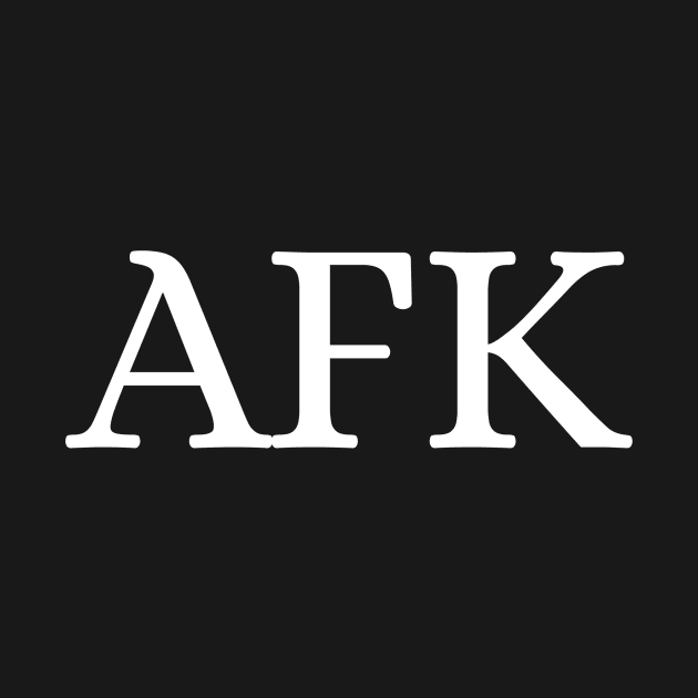 AFK by Des