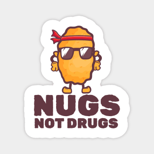 Nugs not drugs Cool Magnet