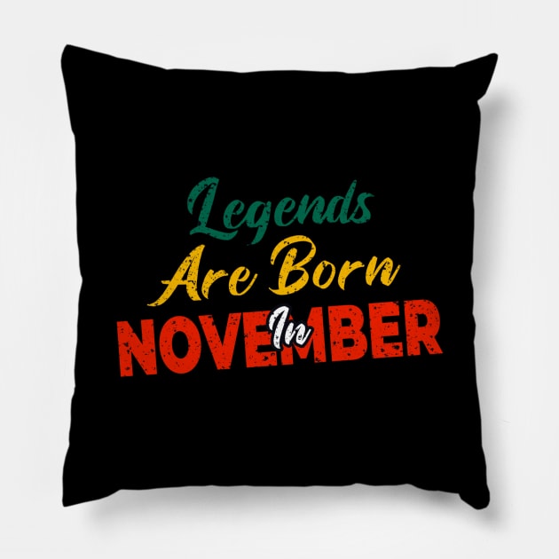 legends are born in november Pillow by yazriltri_dsgn