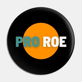 pro roe Orange Circle Background Pin