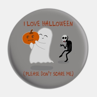 I love Halloween (please don’t scare me) Pin