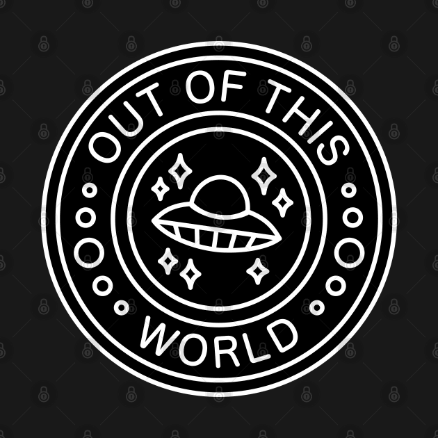 Out Of This World [Ufo] by OctopodArts