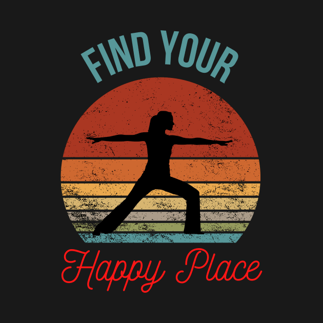 Find Your Happy Place: Inspirational Yoga Silhouette Against a Retro Sunset by The Wolf and the Butterfly