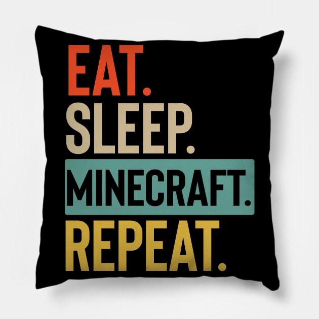 Eat Sleep minecraft Repeat retro vintage colors Pillow by Lyume