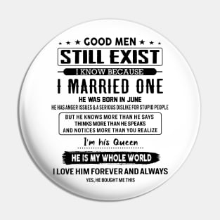 Good Men Still Exist I Married One He Was Born In June Pin