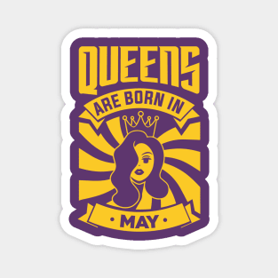 Queens Are Born In May Happy Birthday Magnet